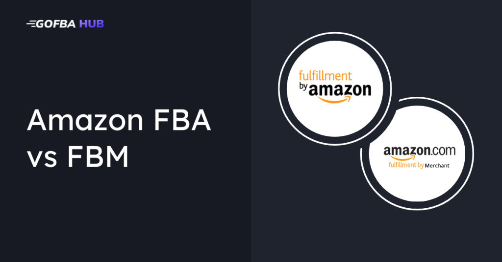 Amazon FBA vs FBM